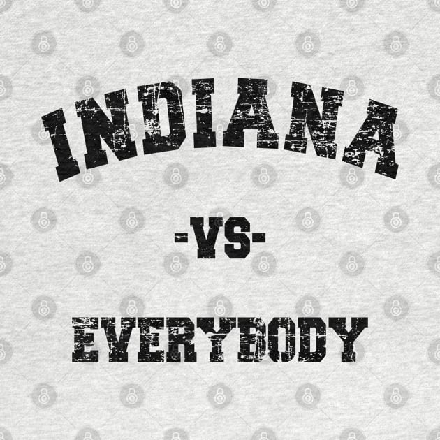 INDIANA vs EVERYBODY by INpressMerch